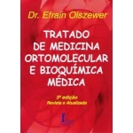 Tratado de Medicina Ortomolecular e Bioquimíca Médica